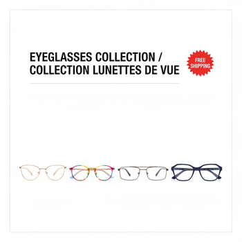 Eyeglasses Collection / Collection Lunettes de Vue//++