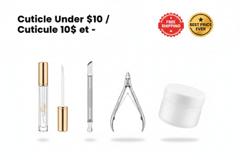 Cuticle Under $10 / Cuticule 10$ et -