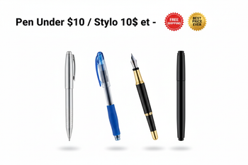 Pen Under $10 / Stylo 10$ et -