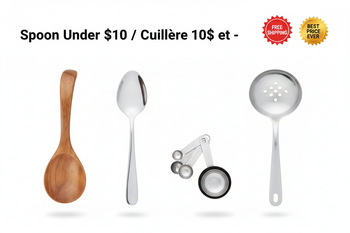 Spoon Under $10 / Cuillère 10$ et -
