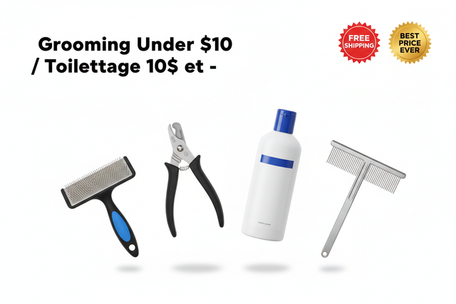 Grooming Under $10 / Toilettage 10$ et -