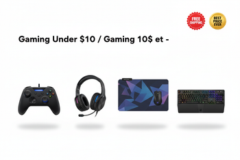 Gaming Under $10 / Gaming 10$ et -