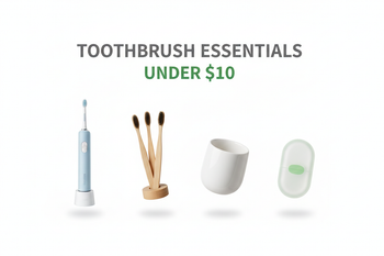 Toothbrush Under $10 / Brosse à dents 10$ et -