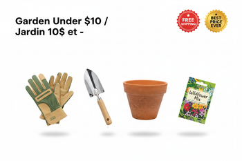 Garden Under $10 / Jardin 10$ et -