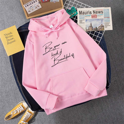 Be Your Own Kindof Beautiful Print Women Hoody Hip Hop Soft