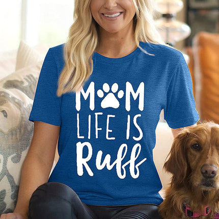 Mother Dog Shirt Mom Life is Ruff Mother's Day Foreign Trade T-Shirt Dog Love Short Sleeve T-Shirt Women's Top