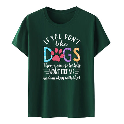 Independent Station Fashion Letter if you don't like dogs Printed Casual Women Short Sleeve T-Shirt Women