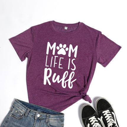 Mother Dog Shirt Mom Life is Ruff Mother's Day Foreign Trade T-Shirt Dog Love Short Sleeve T-Shirt Women's Top