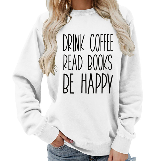 Drink Coffee Printed Round Neck Women's Tops Sweatshirt Autumn and Winter Amazon Supply Casual Loose Export