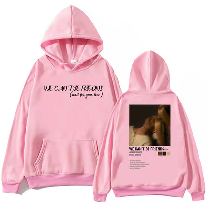Ariana Grande We Can'T Be Friends Hoodie Man Woman Harajuku