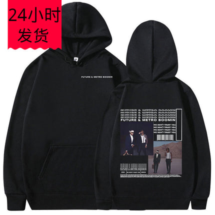 Rapper Future & Metro Boomin Hoodies We Don'T Trust You Hip
