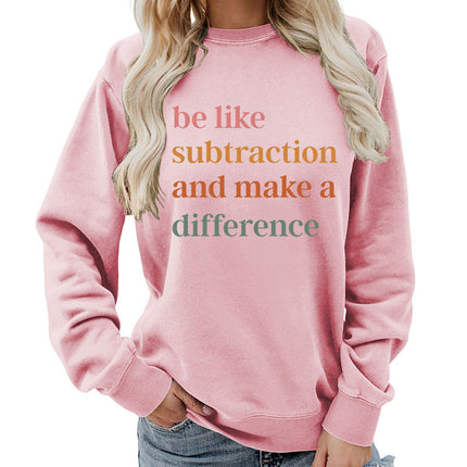 Be Like Subtraction Printed Round Neck Women's Tops Sweatshirt Autumn and Winter Amazon Supply Casual