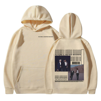 Rapper Future & Metro Boomin Hoodies We Don'T Trust You Hip