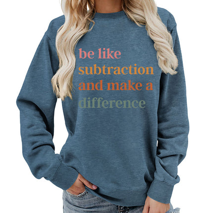 Be Like Subtraction Printed Round Neck Women's Tops Sweatshirt Autumn and Winter Amazon Supply Casual