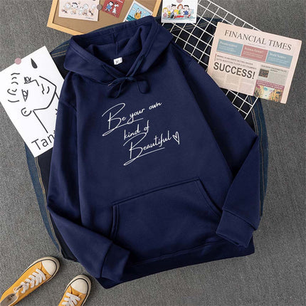 Be Your Own Kindof Beautiful Print Women Hoody Hip Hop Soft