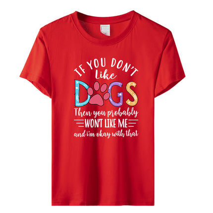 Independent Station Fashion Letter if you don't like dogs Printed Casual Women Short Sleeve T-Shirt Women