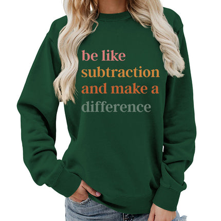 Be Like Subtraction Printed Round Neck Women's Tops Sweatshirt Autumn and Winter Amazon Supply Casual
