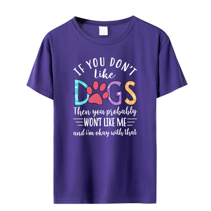 Independent Station Fashion Letter if you don't like dogs Printed Casual Women Short Sleeve T-Shirt Women