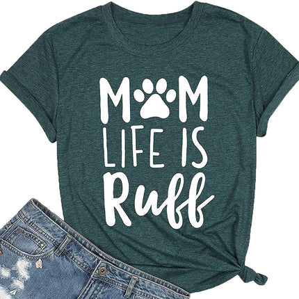 Mother Dog Shirt Mom Life is Ruff Mother's Day Foreign Trade T-Shirt Dog Love Short Sleeve T-Shirt Women's Top