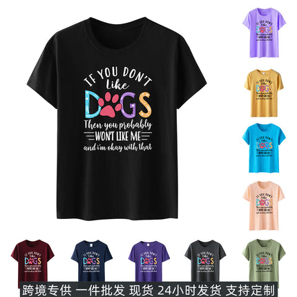 Independent Station Fashion Letter if you don't like dogs Printed Casual Women Short Sleeve T-Shirt Women