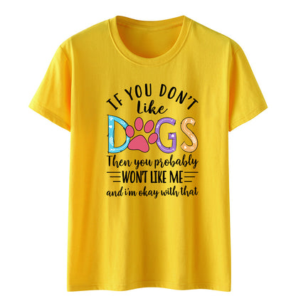 Independent Station Fashion Letter if you don't like dogs Printed Casual Women Short Sleeve T-Shirt Women