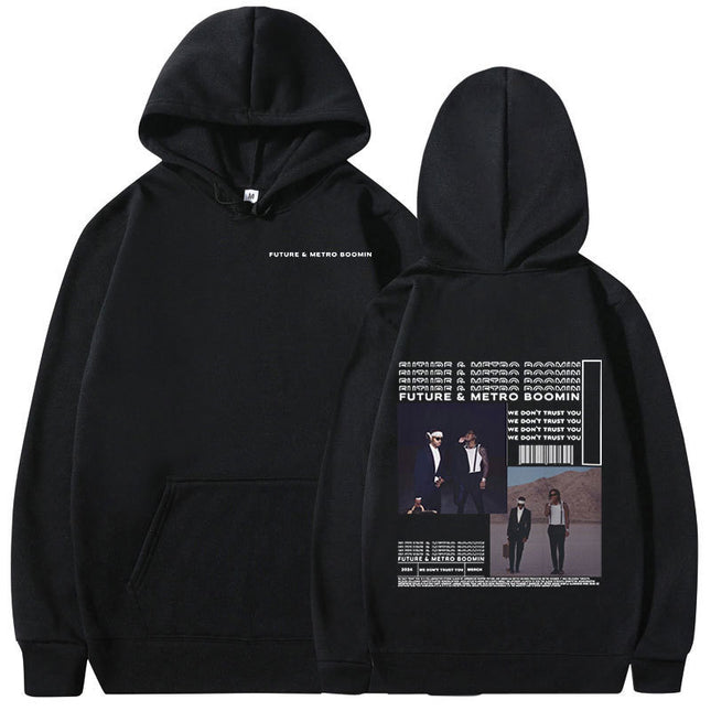 Rapper Future & Metro Boomin Hoodies We Don'T Trust You Hip