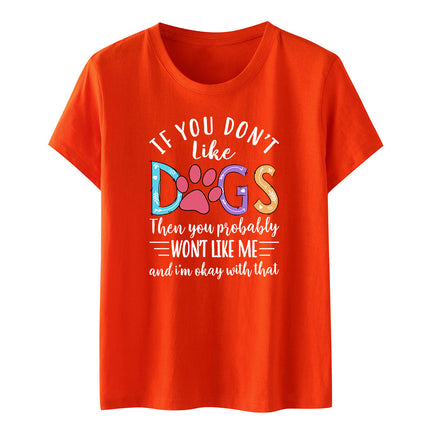 Independent Station Fashion Letter if you don't like dogs Printed Casual Women Short Sleeve T-Shirt Women