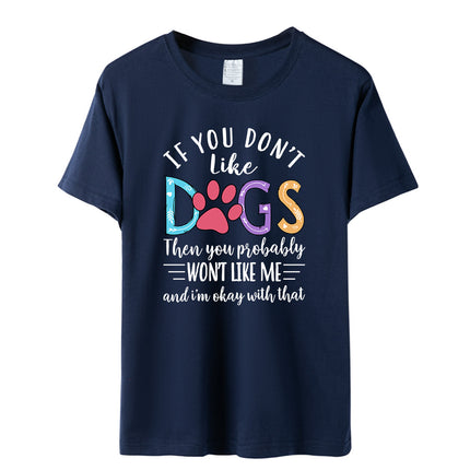 Independent Station Fashion Letter if you don't like dogs Printed Casual Women Short Sleeve T-Shirt Women