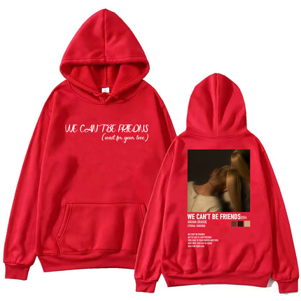 Ariana Grande We Can'T Be Friends Hoodie Man Woman Harajuku