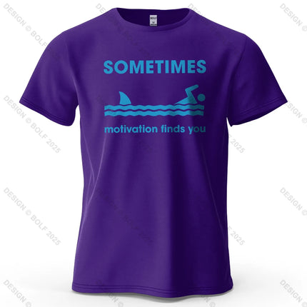 Sometimes Motivation Finds You Printed Men's T-Shirt 100% Cotton Oversized Humorous Graphic Tees for Women Tops Tees Streetwear