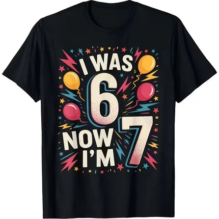 7th Birthday Boys and Girls Children T-shirt | "I Am 6 Years Old, Now 7 Years Old" 67 Print Comfortable Round Neck Casual Top