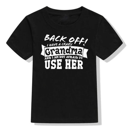 Back Off I Have A Crazy Grandma Print Funny Kids T-shirt Toddler Unisex Short Sleeve Letters T-shirt Fashion Boy Girl Streetwear