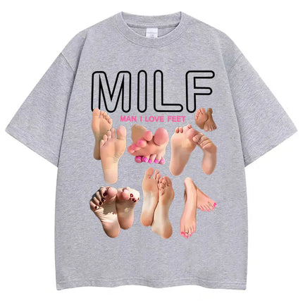 MILF Man I Love Feet Funny Meme T-Shirts Men Women Humor Fashion T Shirts Soft Cotton O-Neck Oversized Casual T Shirt Streetwear