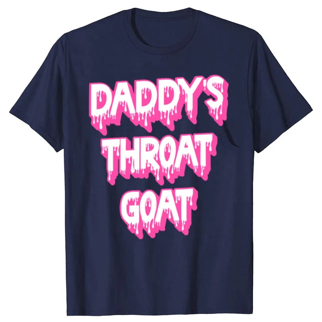 Funny Pink Daddy's Throat Goat Adult Humor Sarcastic T-shirts Women Fashion Casual T-shirt Loose T-shirt Women Clothing