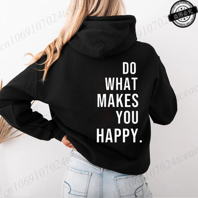 Women's Hooded Hoodies Do What Makes You Happy Sweatshirts Fashionable Casual Pullovers Hoodies Autumn Winter Shirts Sportwear