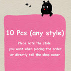 10 Pcs (any style)