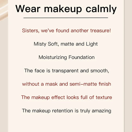 Misty Soft Matte Liquid Foundation Has a Creamy Texture That Is Light and Breathable. It Is Long-Lasting, Waterproof, Oil-Controlling, and Does Not Remove Makeup. Beginners Can Apply Makeup Easily