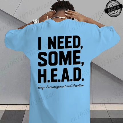 I Need Some H.E.A.D. Print Shirt for Women Men Graphic Tee Short Sleeve Stylish Fashion Design T-Shirts Casual Daily Streetwear