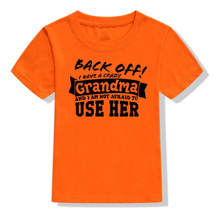 Back Off I Have A Crazy Grandma Print Funny Kids T-shirt Toddler Unisex Short Sleeve Letters T-shirt Fashion Boy Girl Streetwear