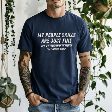 My People Skills Are Fine Graphic T-Shirt for Men Guys Adult Sarcastic Funny Adult Humor Tee Casual Tops Novelty Daily Clothing