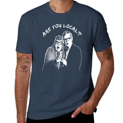 Are You Local? The League Of Gentlemen T-Shirt summer tops shirts graphic tees t shirt men