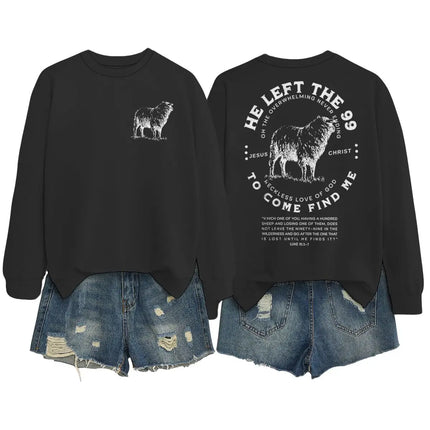 Faith-Based Gift Sweatshirt Christian Gift "He Left The 99" Sheep Graphic Pullover Perfect for Easter Bible Verse Crewneck Tops