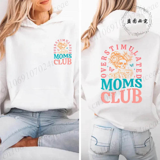 Harajuku Aesthetic Mama Hoodies Overstimulated Moms Club Print Hooded Shirt Women Vintage Sweatshirt Streetwear Y2K Mother Gifts