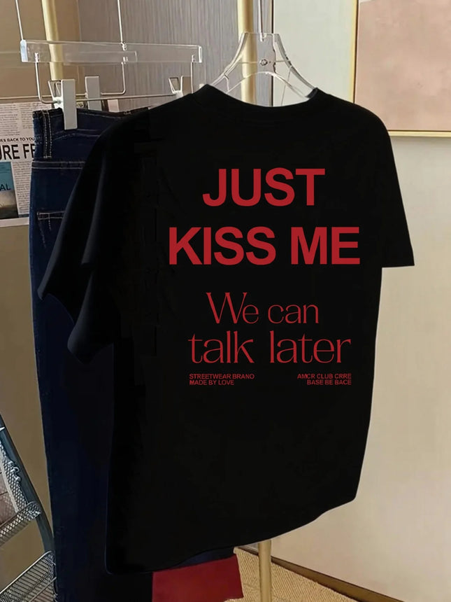 KISS ME We Can Talk Later Print T-Shirt Short Sleeve Crew Neck Casual Top for Summer Spring Women's Clothing