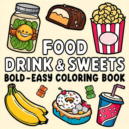 FOOD DRINK & SWEETS BOLD-EASY Coloring Book 24page Perfect Gift for Adults Picture Book  for Valentine's, Christmas, Halloween