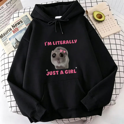 Funny I Am Literally Just A Girl Sad Hamster Hoodies Spring Autumn Winter Casual Hoodies Sweatshirts Men Women Cute Clothes