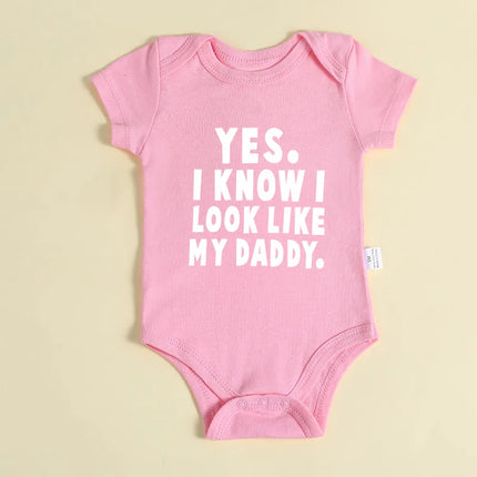 Funny Yes I Know I Look Like My Daddy Letters Print Baby Bodysuit Summer Cotton White Newborn Baby Clothes