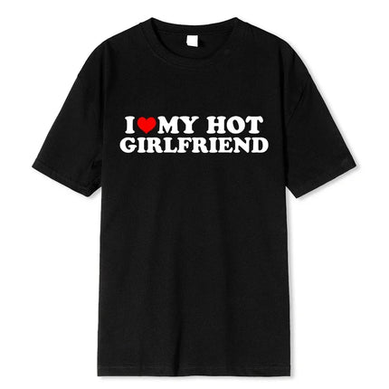 I Love My Hot Girlfriend Boyfriend High Quality Cotton Tshirt Manga Comic Summer Men T Shirt Graphic Unisex Clothing