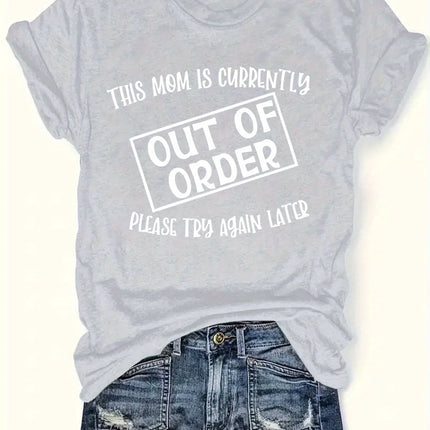 This Mom Is Out Of Order Women's Tee - Funny Mom Life Graphic, Casual Pink Top