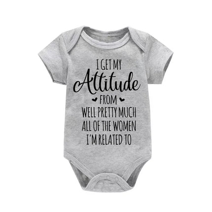 Newborn Boy Girl Clothes I Get My Attitude From Well Pretty Much All of The Women Funny Letter Printed Rompers Baby Onesies